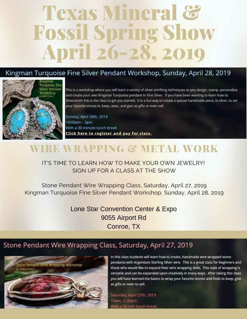 Wire Wrapping & Metal Work classes at the Texas Mineral & Fossil Spring Show!