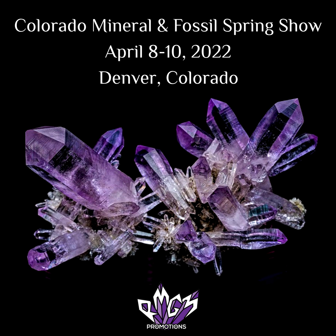 Colorado Mineral & Fossil Spring Show 2022
