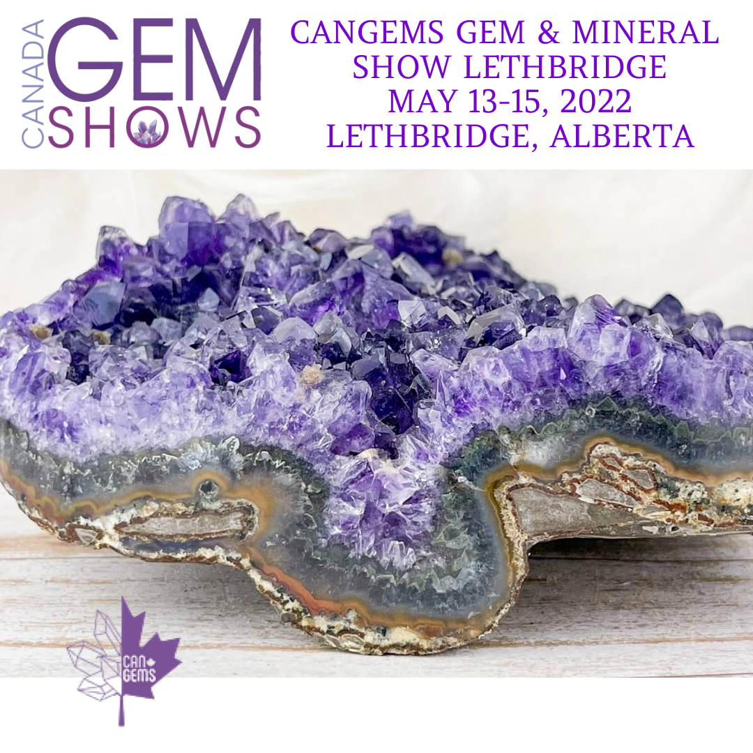 CanGems Gem & Mineral Show - Lethbridge 2022