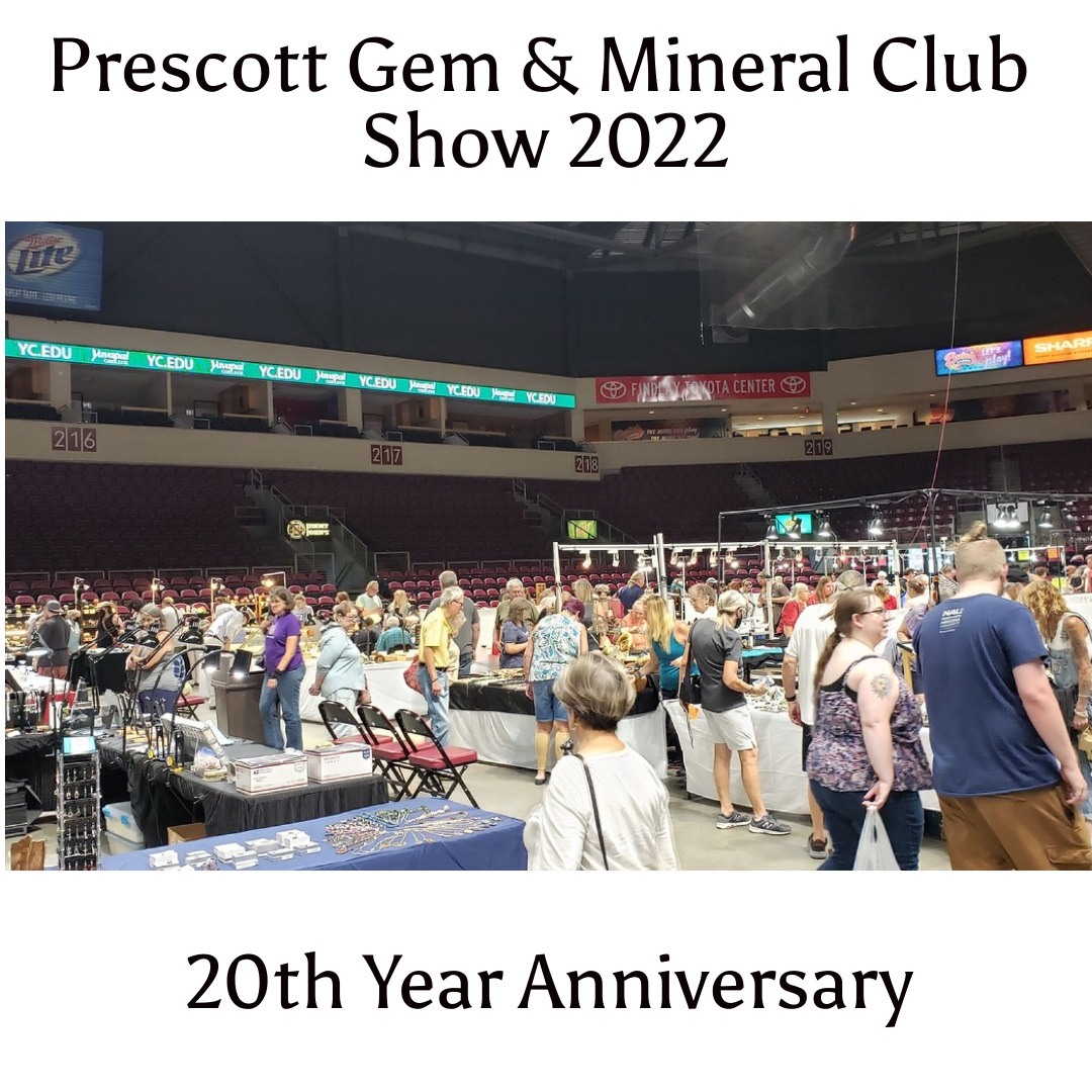 The Prescott Gem & Mineral Club’s 20th Anniversary