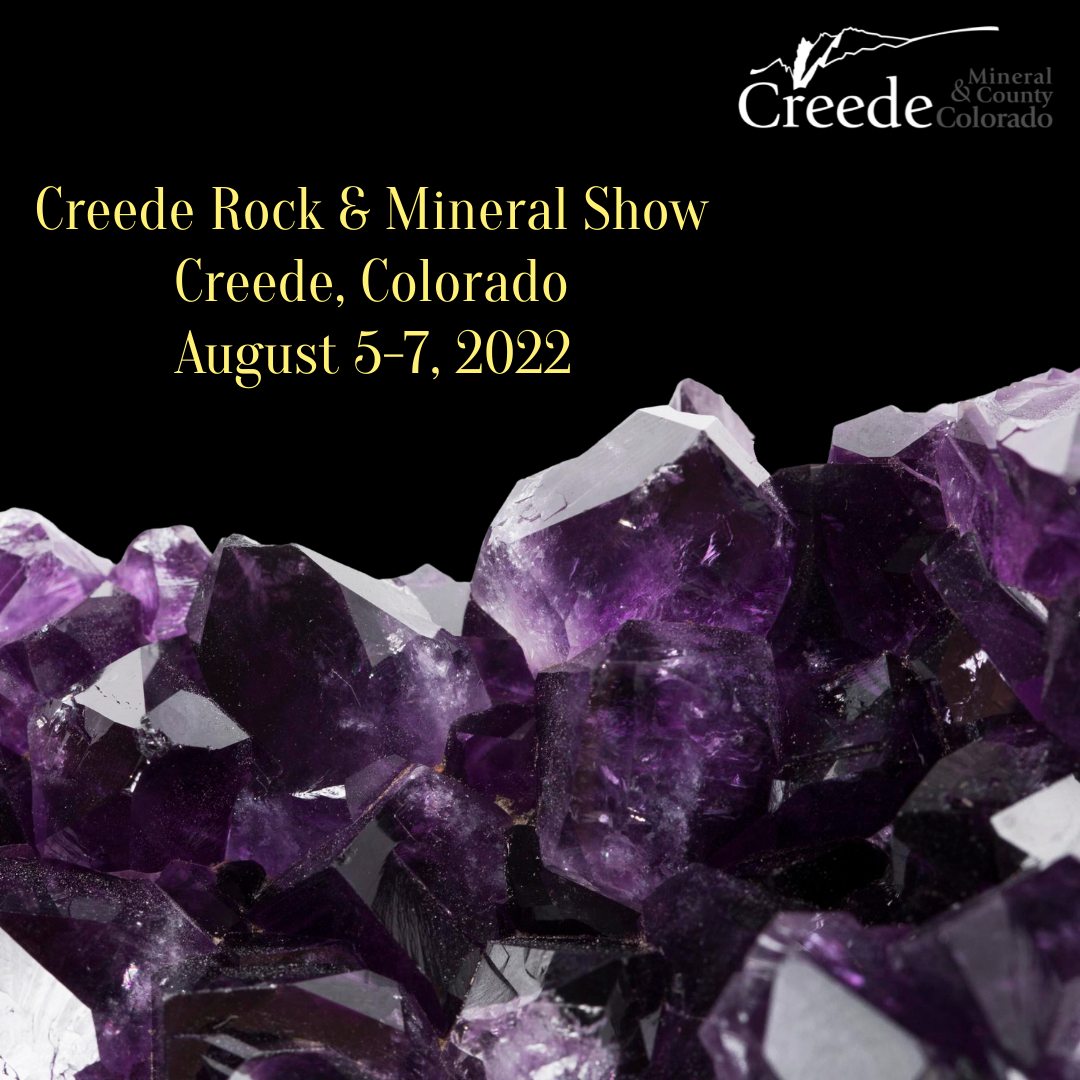 Creede Rock & Mineral Show 2022