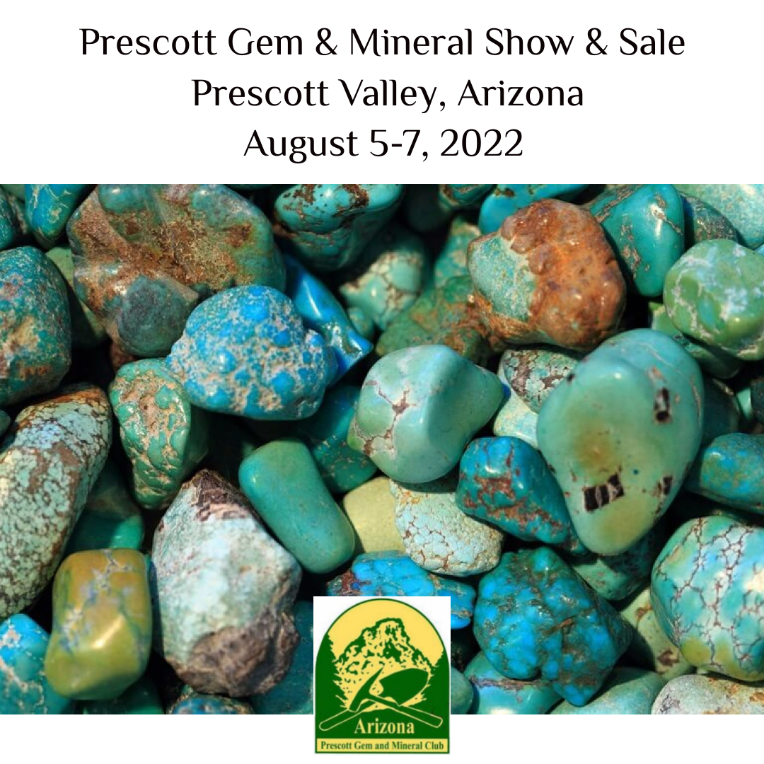 Prescott Gem & Mineral Show & Sale 2022