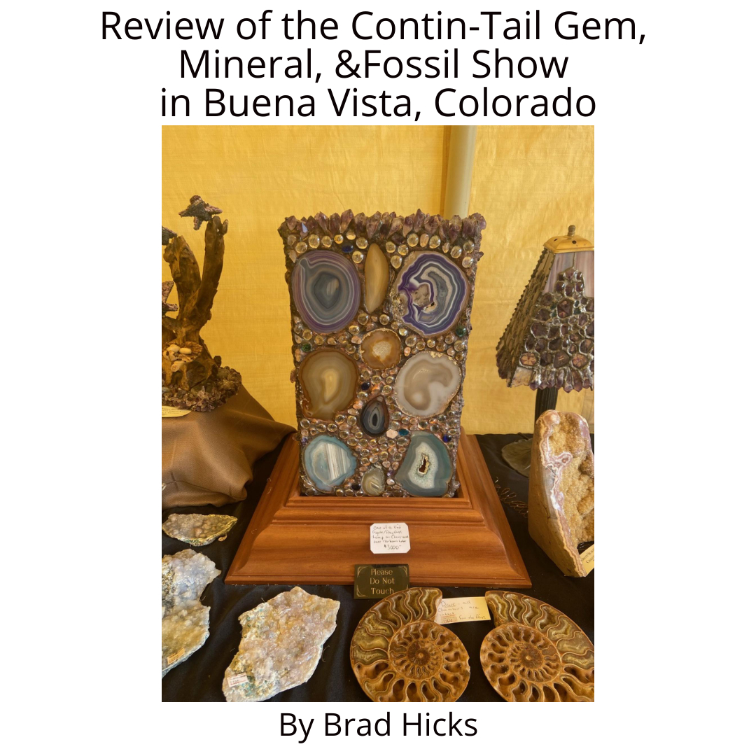 Review of the Contin-Tail Gem, Mineral & Fossil Show in Buena Vista, Colorado