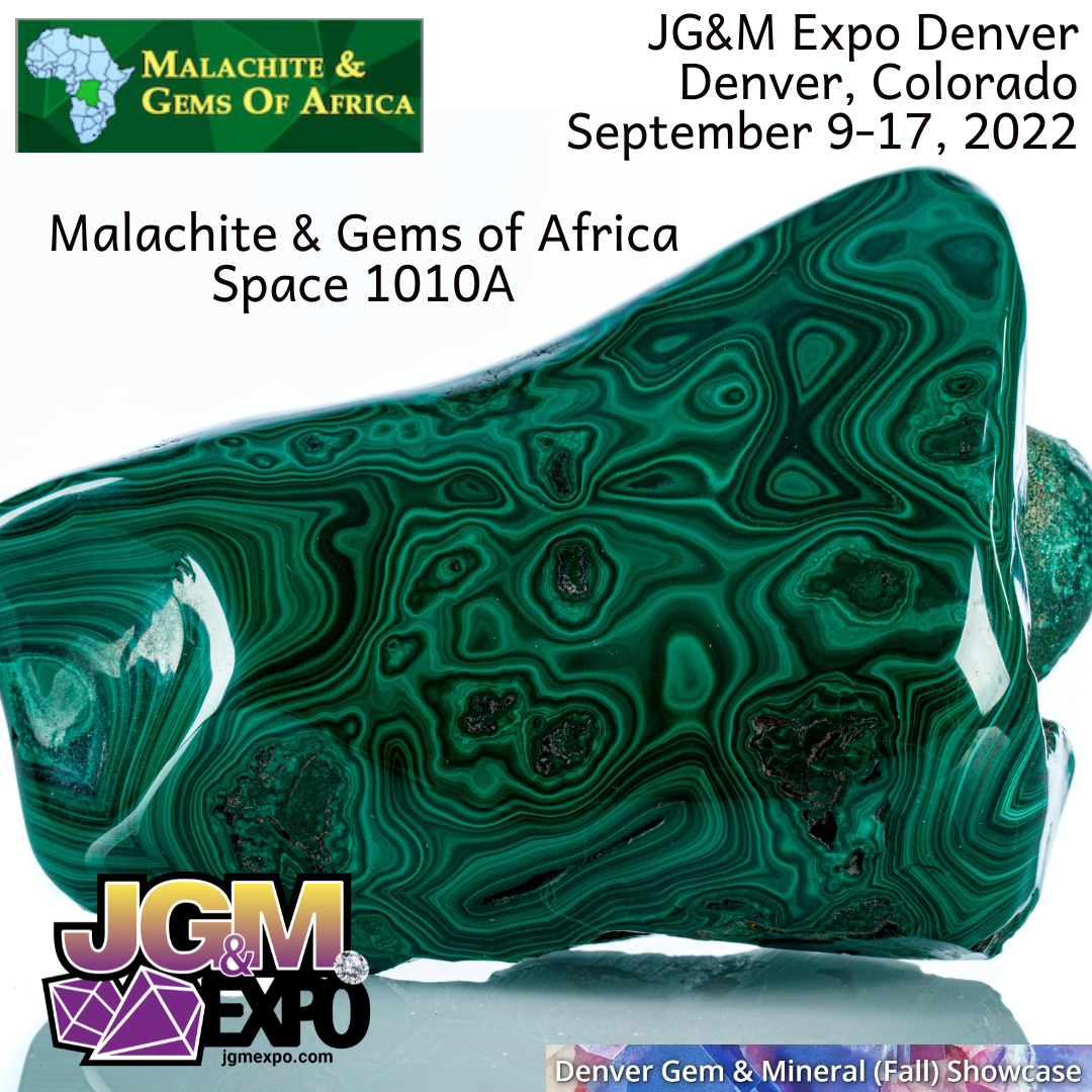 Malachite & Gems of Africa at JG&M Expo Denver 2022