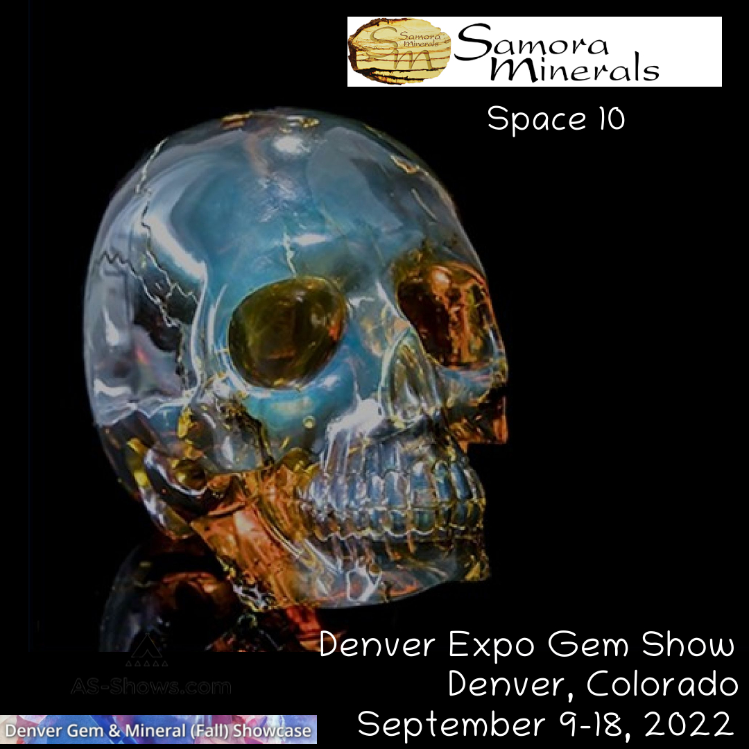Samora Minerals/Hidden Gem Gallery at the Denver Expo Gem Show 2022