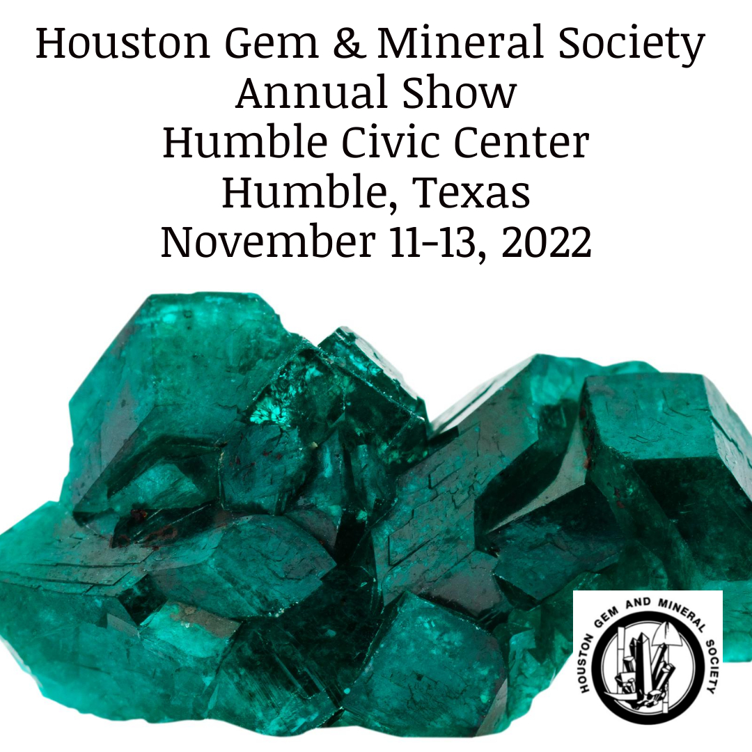 Houston Gem & Mineral Society's 69th Annual Show 2022