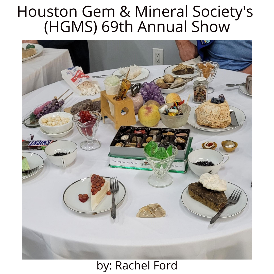 Houston Gem & Mineral Society’s 69th Annual Show (2022)