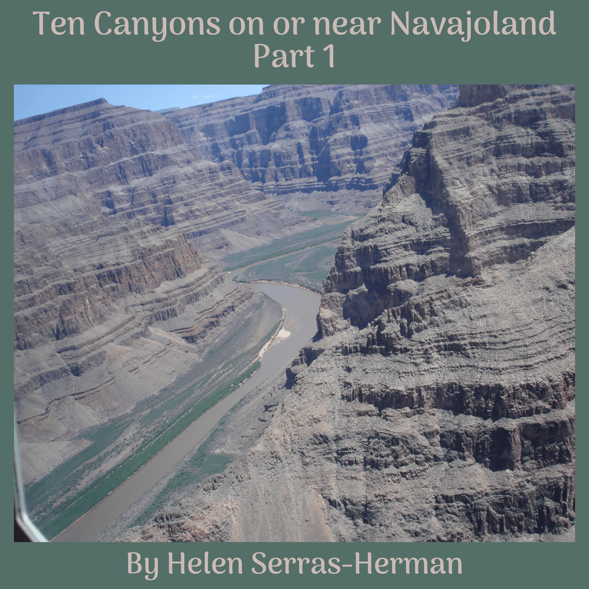 Ten Canyons on or near Navajoland - Part 1