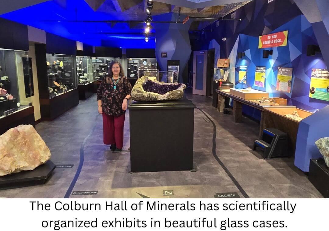 The Coburn Hall of Minerals has scientifically organized exhibits in beautiful glass cases.